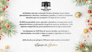 Lee más sobre el artículo Mensaje de cierre de año – Comunidad Educativa de la Escuela Técnica Domingo Arena