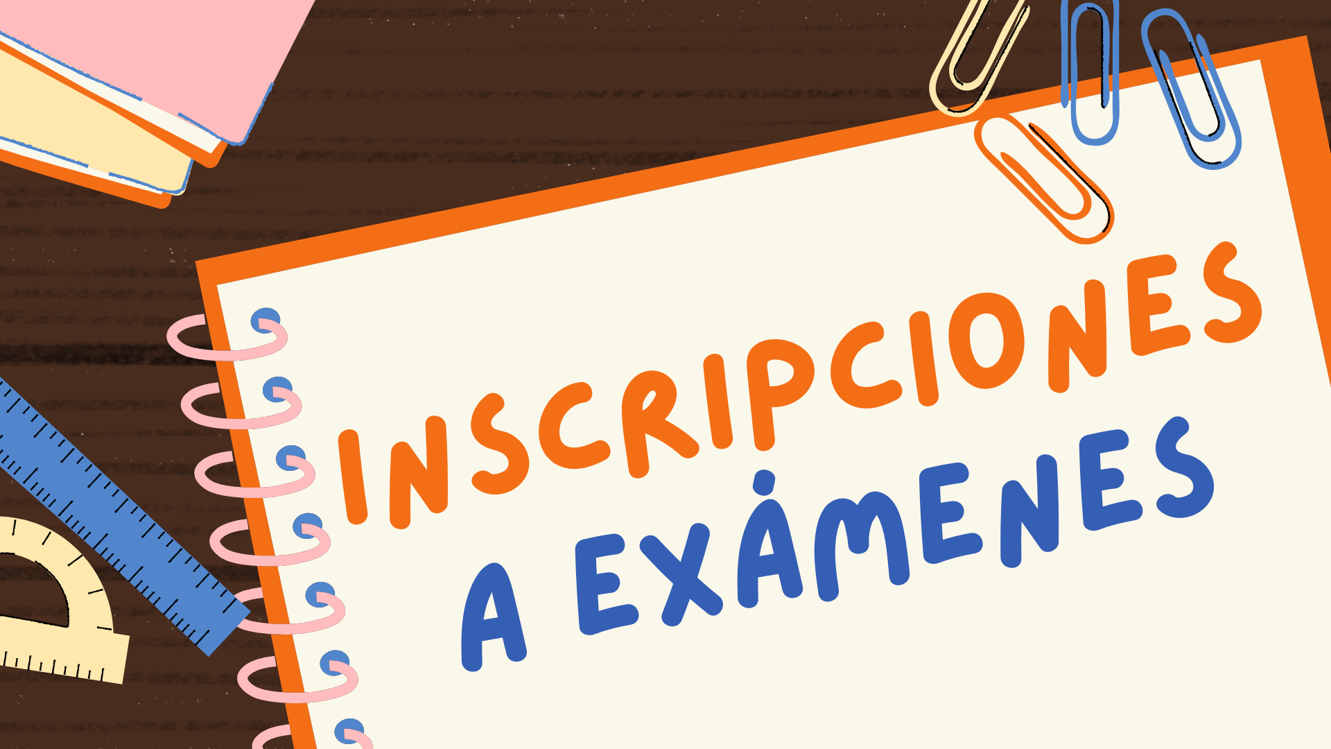 Inscripciones a Exámenes Julio 2026